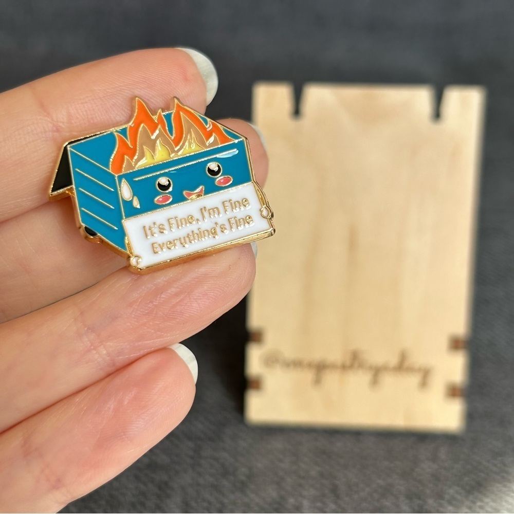 Funny Dumpster Fire “It’s Fine, I’m Fine, Everything’s Fine” Pin, Blue